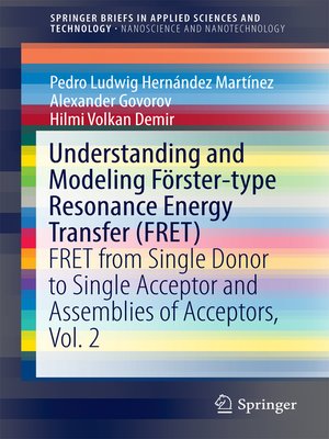 cover image of Understanding and Modeling Förster-type Resonance Energy Transfer (FRET)